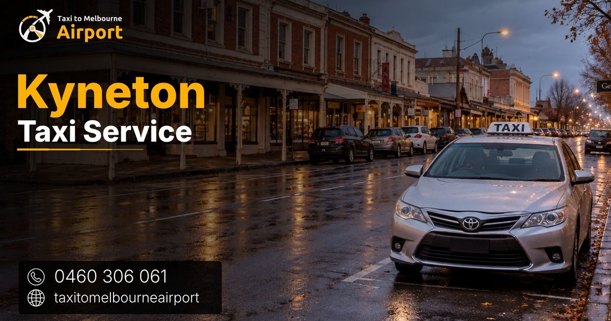 Taxi to Melbourne Airport on a street in Kyneton