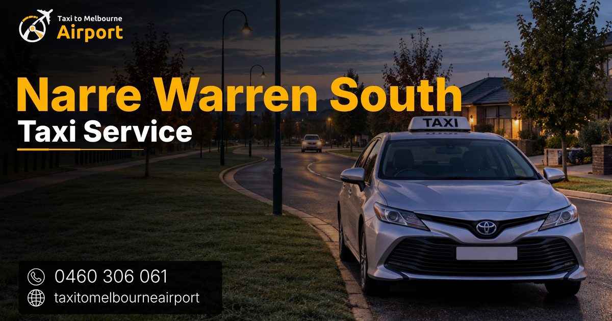 Taxi to Melbourne Airport on a street in Narre Warren South