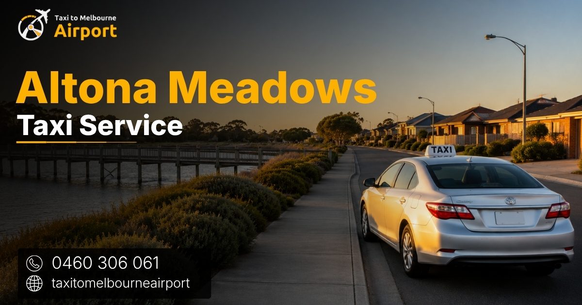 Taxi to Melbourne Airport on a street in Altona Meadows