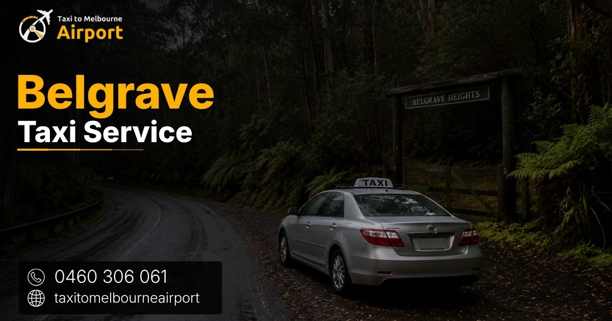 Taxi to Melbourne Airport on a street in Belgrave