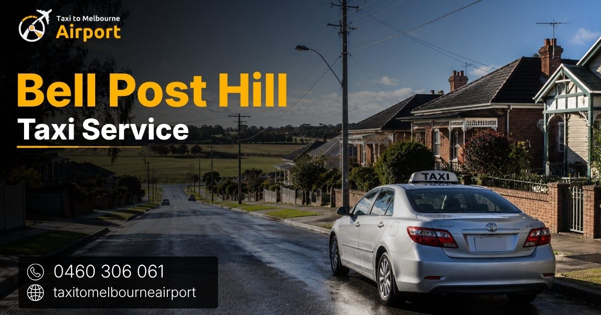 Taxi to Melbourne Airport on a street in Bell Post Hill