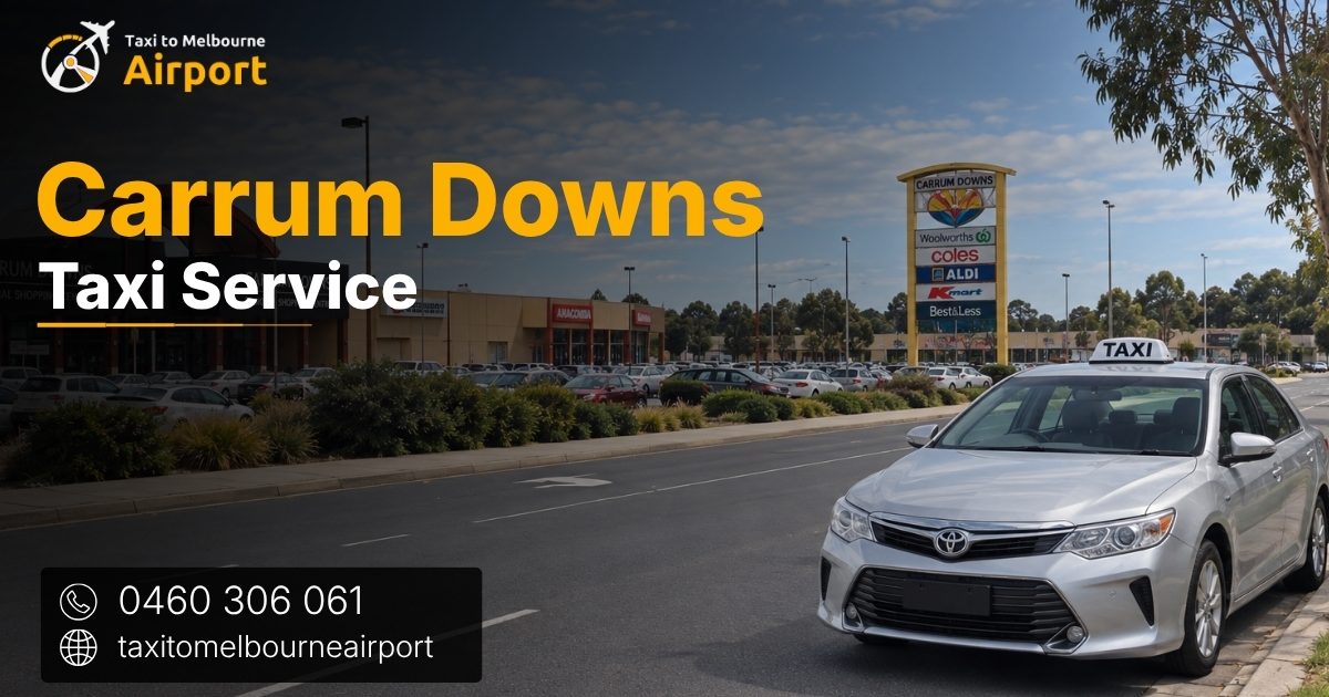 Taxi to Melbourne Airport on a street in Carrum Downs