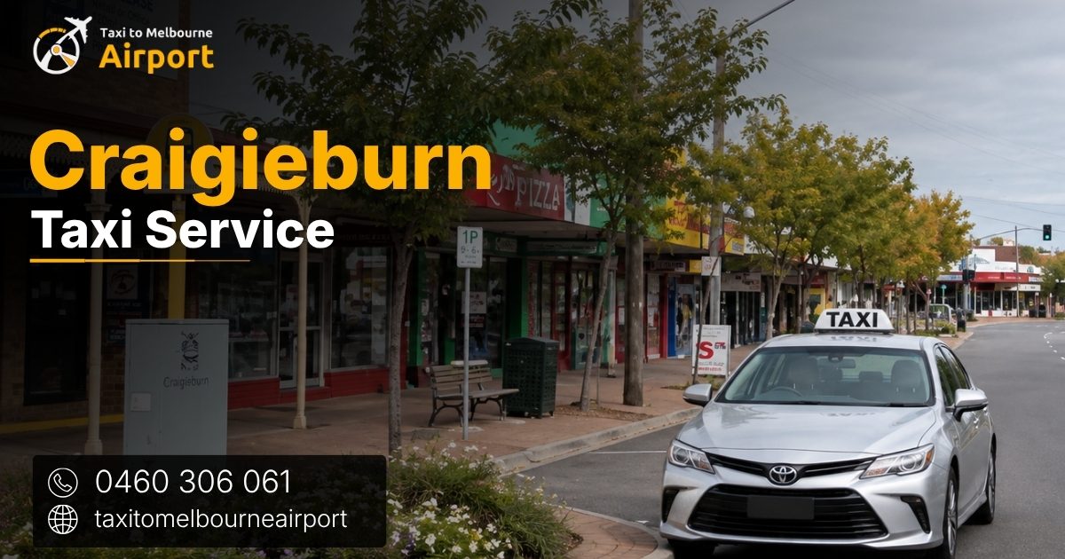 Taxi to Melbourne Airport on a street in Craigieburn
