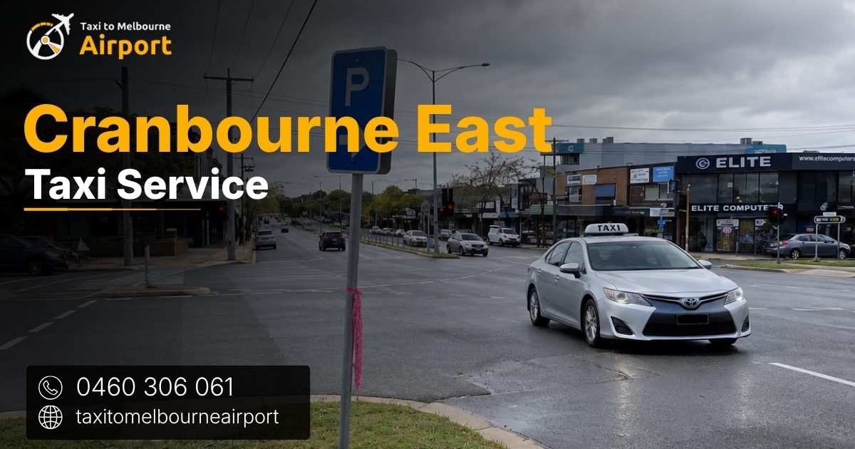 Taxi to Melbourne Airport on a street in Cranbourne East