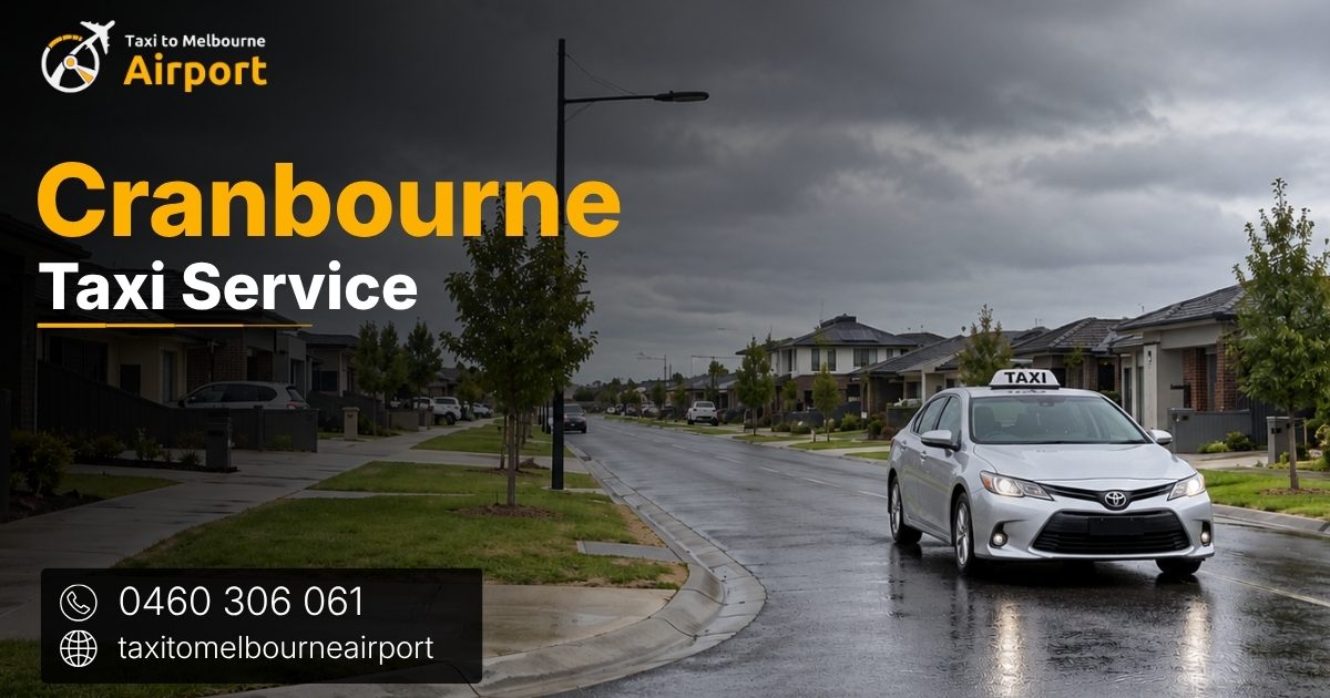 Taxi to Melbourne Airport on a street in Cranbourne