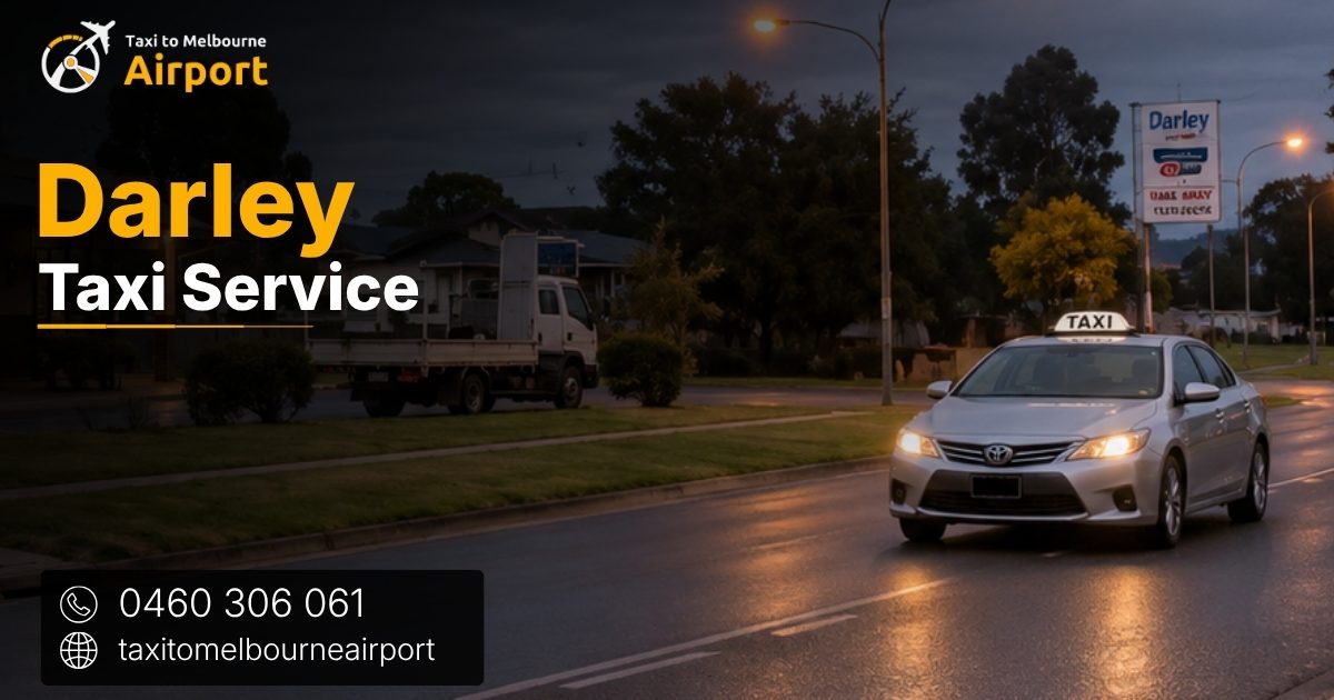 Taxi to Melbourne Airport on a street in Darley