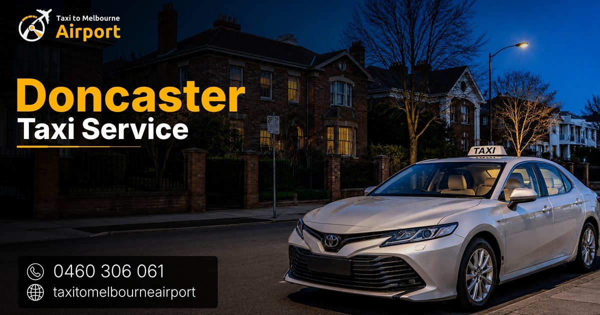 Taxi to Melbourne Airport on a street in Doncaster