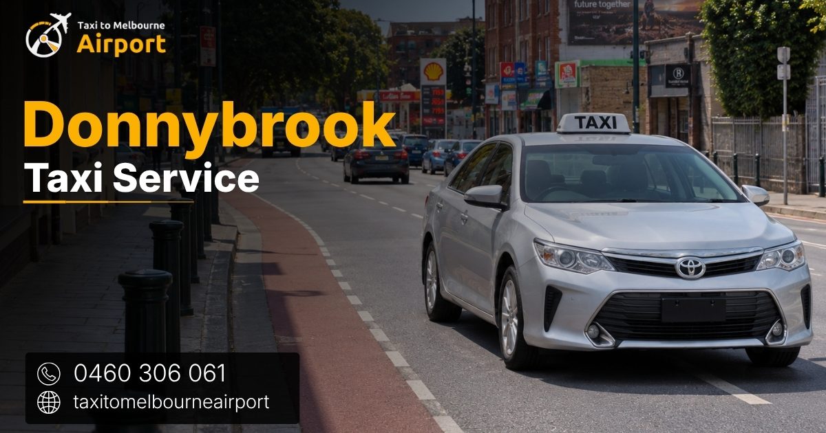 Taxi to Melbourne Airport on a street in Donnybrook