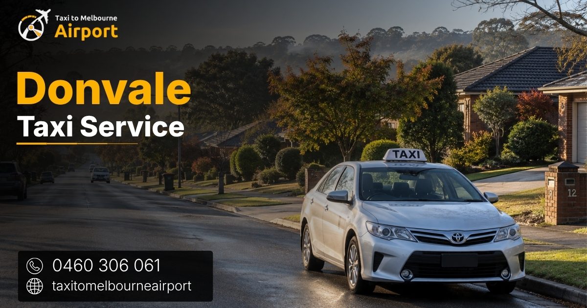 Taxi to Melbourne Airport on a street in Donvale