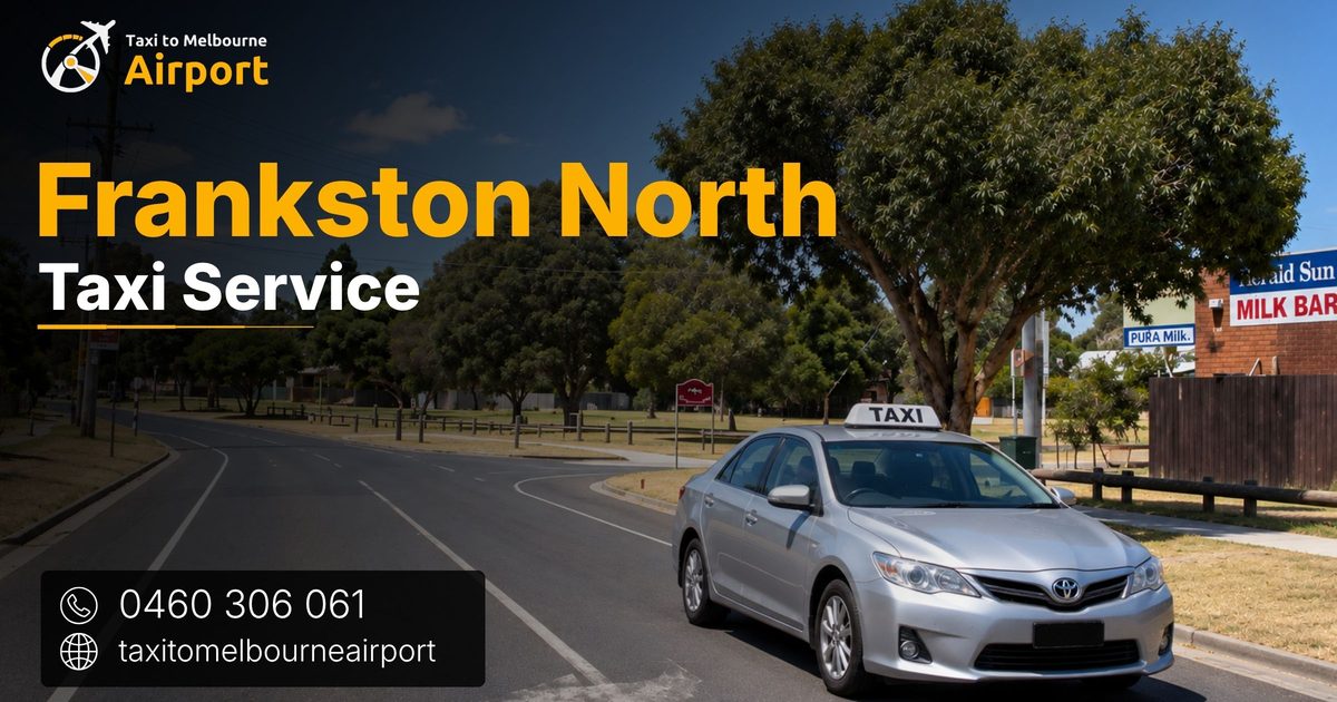 Taxi to Melbourne Airport on a street in Frankston North