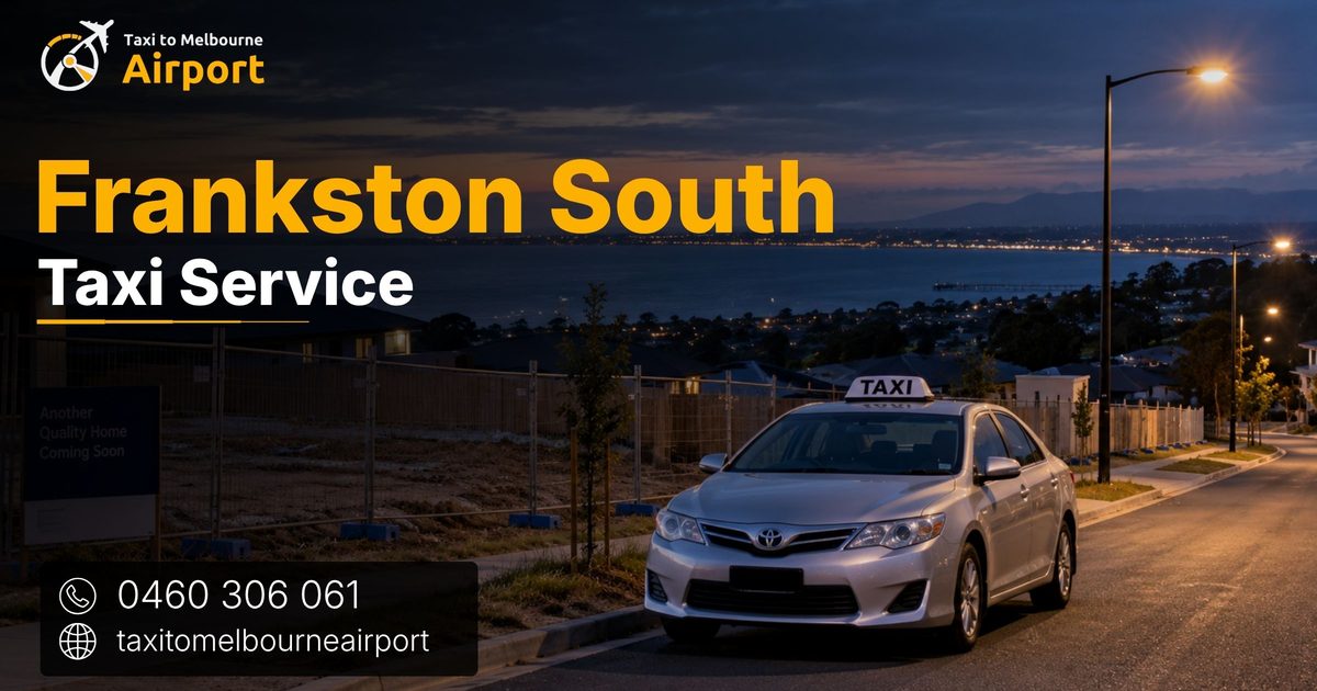 Taxi to Melbourne Airport on a street in Frankston South