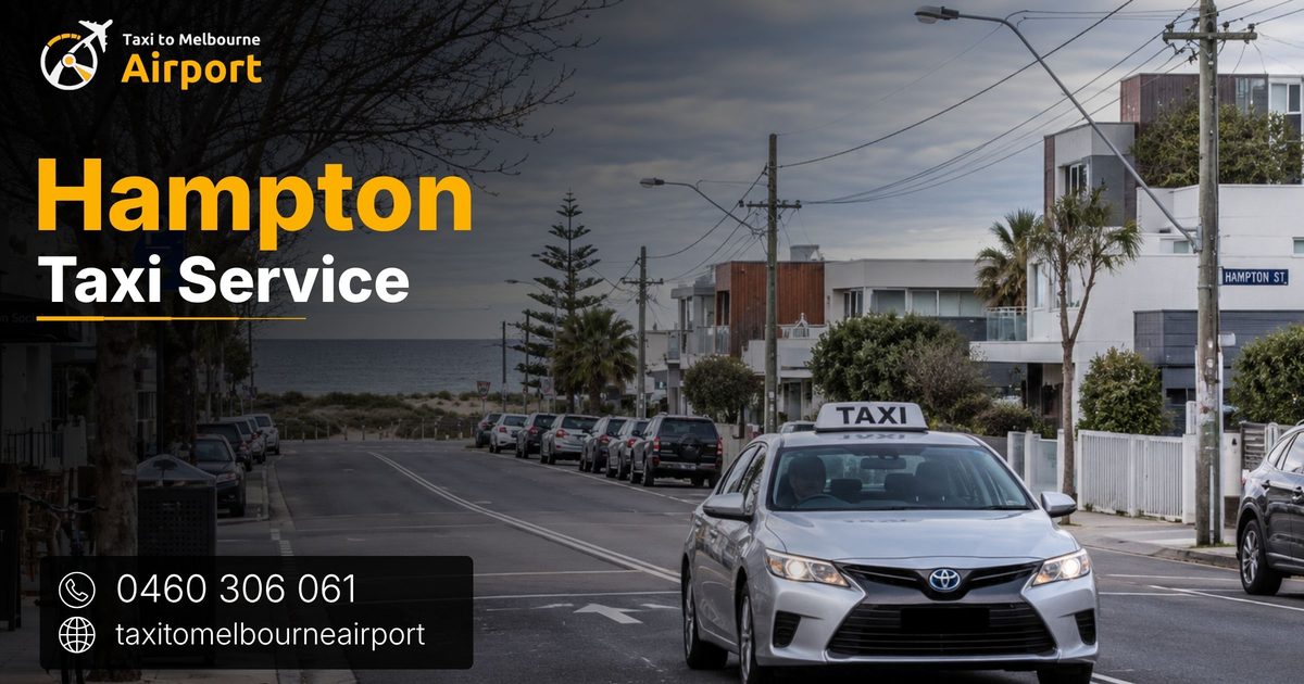 Taxi to Melbourne Airport on a street in Hampton