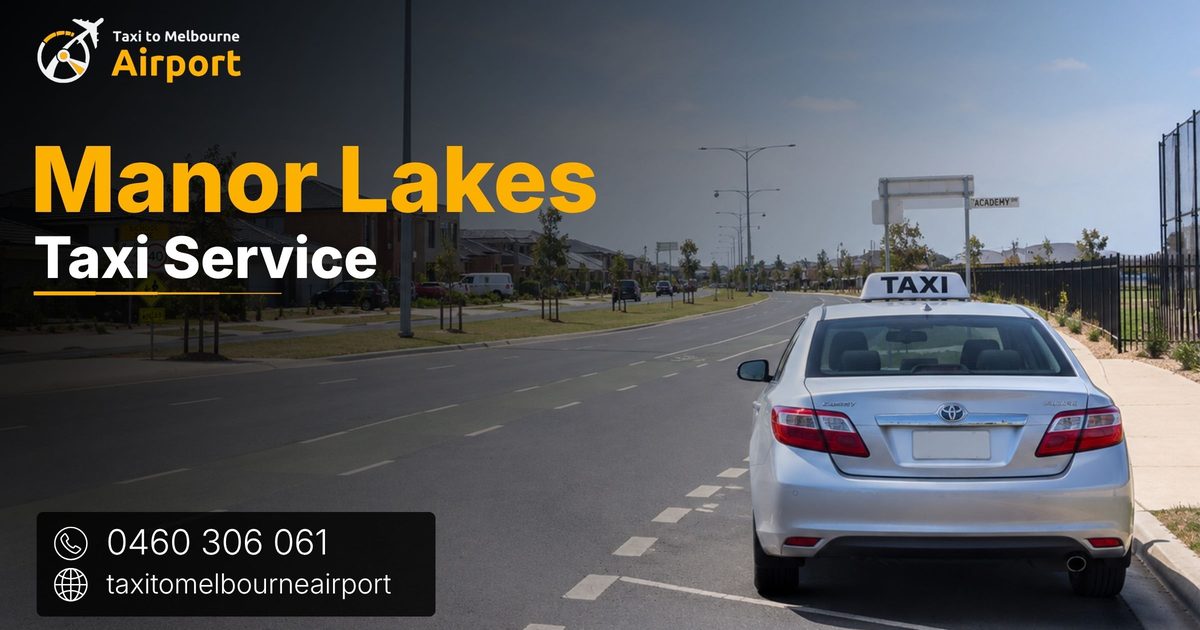 Taxi to Melbourne Airport on a street in Manor Lakes
