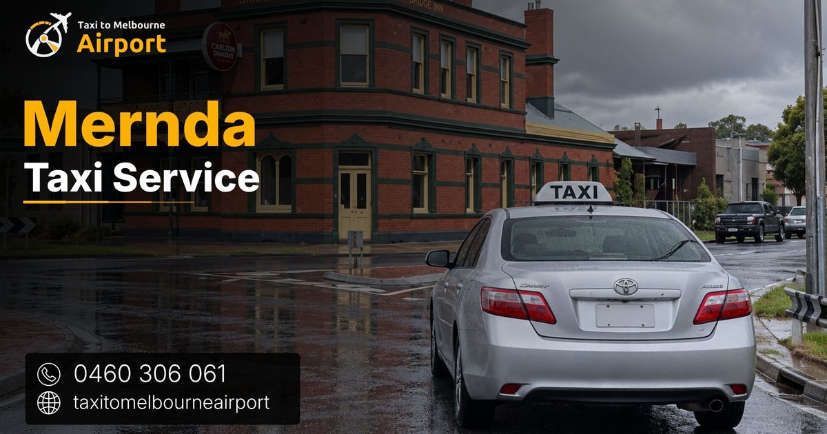 Taxi to Melbourne Airport on a street in Mernda