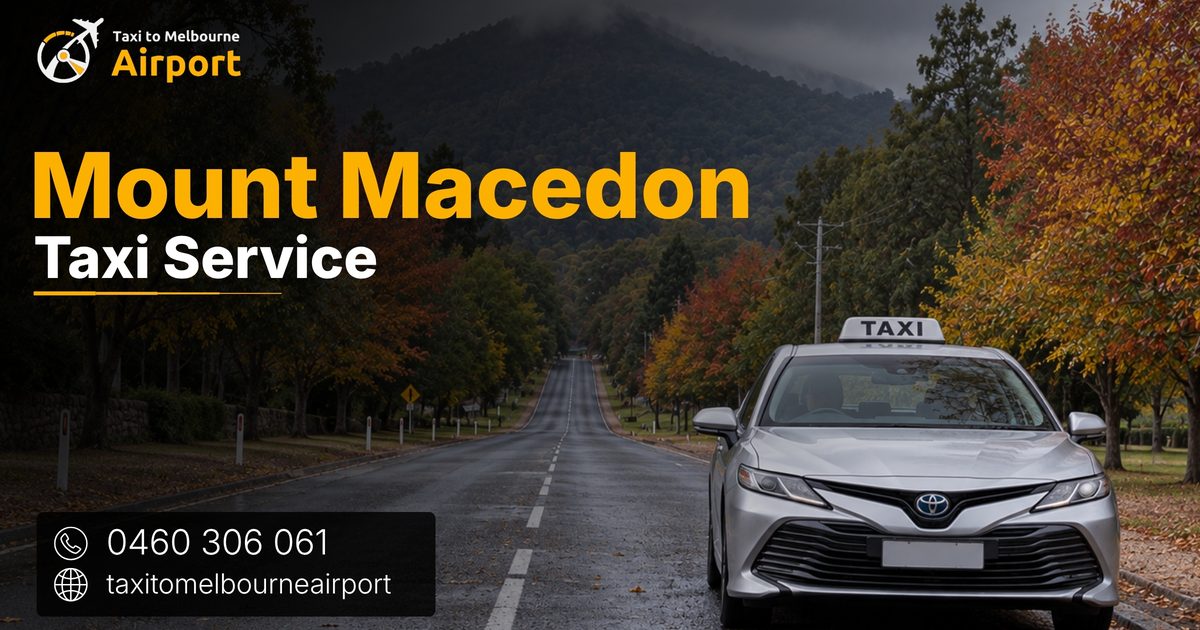 Taxi to Melbourne Airport on a street in Mount Macedon