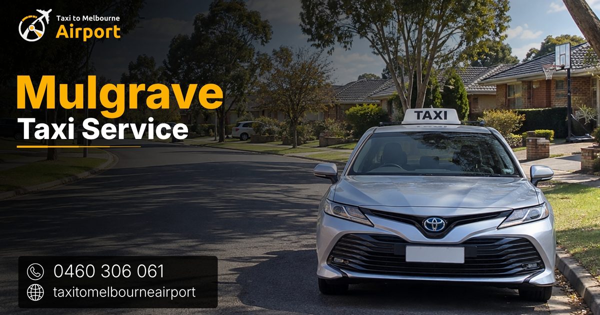 Taxi to Melbourne Airport on a street in Mulgrave
