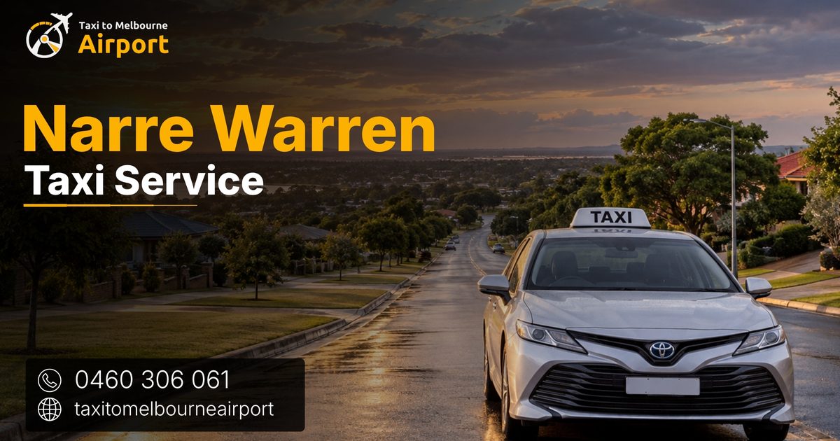 Taxi to Melbourne Airport on a street in Narre Warren