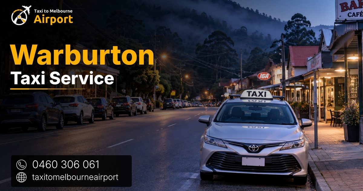 Taxi to Melbourne Airport on a street in Warburton
