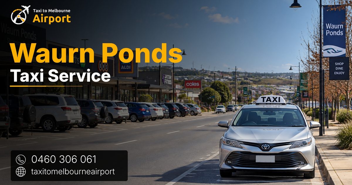 Taxi to Melbourne Airport on a street in Waurn Ponds